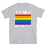 I Stand For The Gay Pride Flag - LGBTQ, Queer, Gay Rights, Pride T-Shirt