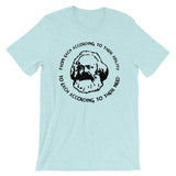From Each According to Their Ability, To Each According to Their Need - Karl Marx T-Shirt