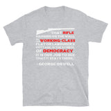 That Rifle Hanging On The Wall Is The Symbol Of Democracy - George Orwell, Quote T-Shirt