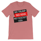 No Trump, No KKK, No Fascist USA - Anti Trump, Anti Racist, Anti Fascist T-Shirt
