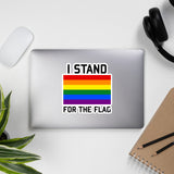 I Stand For The Gay Pride Flag - LGBTQ, Queer, Gay Rights, Pride Sticker