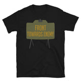 Front Towards Enemy - M18A1 Claymore Mine, Funny, Gun Meme T-Shirt