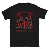 Close The Camps, Abolish ICE - Immigration, Human Rights, Leftist T-Shirt