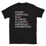 Cowboy Action Cartridges - Gun Rights, 45 Colt, 38 Special, 44-40, 30-30 WIN, 45-70 GOVT, 44 Russian, 45 Schofield T-Shirt