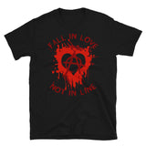 Fall In Love Not In Line - Anarchist, Graffiti, Art T-Shirt