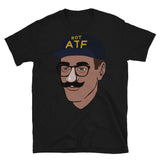 Not ATF Guy - Meme, Firearms, Undercover, NFA, Gun Enthusiast T-Shirt