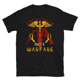 Fund Healthcare Not Warfare - Anti War, Anti Imperialist, Medicare For All, Socialist, Leftist T-Shirt
