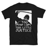Too Many Cops Too Little Justice - Police Reform, Punk, Socialist, Defund the Police T-Shirt