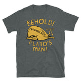 Behold Plato's Man - Diogenes, Featherless Biped, Classical Greek, Philosopher, Philosopher, Cynicism, Funny T-Shirt