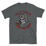 All's Fair In Blood And Gore - Meme, Skull, Ushanka, Pipe, Funny T-Shirt