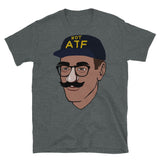 Not ATF Guy - Meme, Firearms, Undercover, NFA, Gun Enthusiast T-Shirt