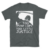 Too Many Cops Too Little Justice - Police Reform, Punk, Socialist, Defund the Police T-Shirt