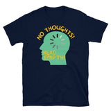 No Thoughts Head Empty - Meme, Funny T-Shirt