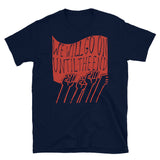 We Will Go On Until The End - Protest, Socialist, Leftist, Radical T-Shirt