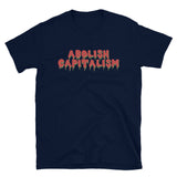 Abolish Capitalism - Anti Capitalist, Socialist, Leftist T-Shirt