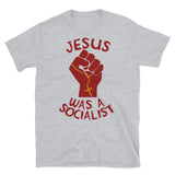 Jesus Was A Socialist Raised Fist - Liberation Theology, Radical Christianity, Socialism, Leftist, Social Justice T-Shirt