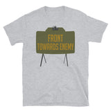 Front Towards Enemy - M18A1 Claymore Mine, Funny, Gun Meme T-Shirt