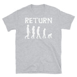 Return - Return to Monke, Meme, Evolution, Human Ancestor T-Shirt