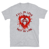 Fall In Love Not In Line - Anarchist, Graffiti, Art T-Shirt