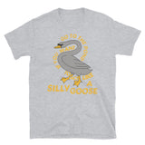 Go To The Pond If You Want To Act Like A Silly Goose - Meme, Funny, Quote T-Shirt