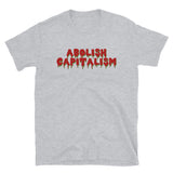 Abolish Capitalism - Anti Capitalist, Socialist, Leftist T-Shirt