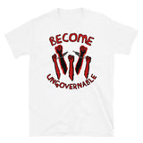 Become Ungovernable - Raised Fists, Revolutionary, Leftist, Anarchist, Socialist T-Shirt