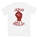 Jesus Was A Socialist Raised Fist - Liberation Theology, Radical Christianity, Socialism, Leftist, Social Justice T-Shirt
