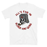 All's Fair In Blood And Gore - Meme, Skull, Ushanka, Pipe, Funny T-Shirt
