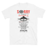 Sorry We Didn't Know It Was Invisible - Historical, F-117A Nighthawk, Propaganda, Stealth Jet T-Shirt