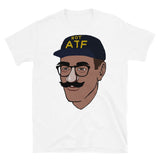 Not ATF Guy - Meme, Firearms, Undercover, NFA, Gun Enthusiast T-Shirt