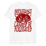 Intolerance Cannot Be Tolerated - Punk, Cat, Leftist, Antifascist, Antiracist T-Shirt