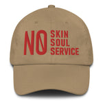 No Skin No Soul No Service - Oddly Specific Meme Hat