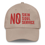 No Skin No Soul No Service - Oddly Specific Meme Hat