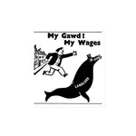 My Gawd My Wages - Vintage Socialist Political Cartoon Magnet