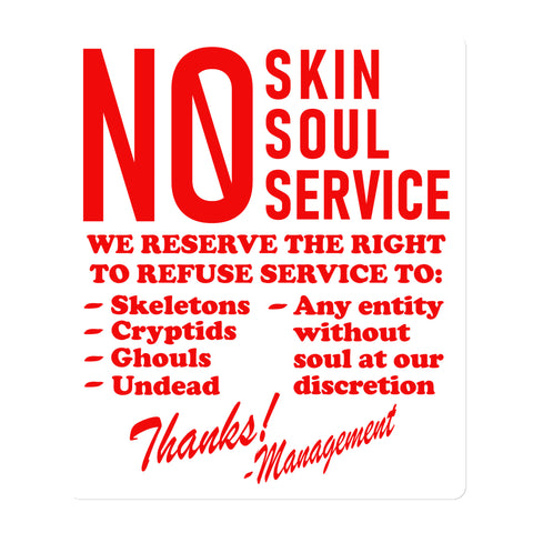 No Skin No Soul No Service - Oddly Specific Meme Magnet