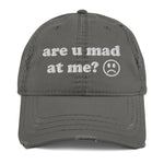 Are U Mad At Me - Meme Hat