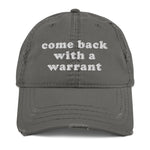 Come Back With A Warrant - Oddly Specific Meme Hat