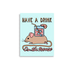 Have A Drink On The Mouse - Cute Meme Poster