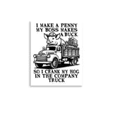 I Make A Penny My Boss Makes A Buck - Hog Cranking, Oddly Specific Meme Poster