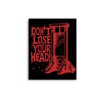 Don't Lose Your Head - Guillotine Meme Poster