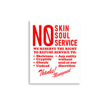 No Skin No Soul No Service - Oddly Specific Meme Poster