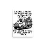 I Make A Penny My Boss Makes A Buck - Hog Cranking, Oddly Specific Meme Poster