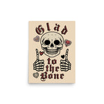 Glad To The Bone - Ironic Meme Poster