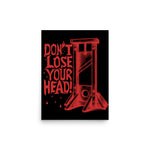 Don't Lose Your Head - Guillotine Meme Poster