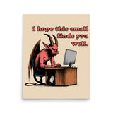 I Hope This Email Finds You Well - Meme, Demon, Ironic, Funny Poster