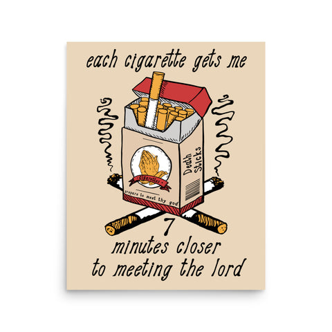 7 minute cigarette Each Cigarette Gets Me 7 Minutes Closer To Meeting The Lord 7 minute cigarette Each Cigarette Gets Me 7 Minutes Closer To Meeting The Lord