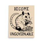 Become Ungovernable Opossum - Cute Meme Poster