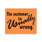 The Customer Is Usually Wrong - Meme Poster