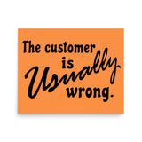 The Customer Is Usually Wrong - Meme Poster