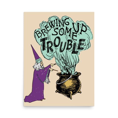 Brewing Up Some Trouble - Wizard Meme Poster